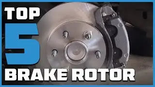 Top 5 Best  Brake Rotors in 2025 | Detailed Reviews & Buyer's Guide