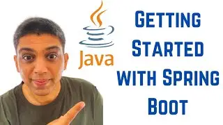 Getting Started with Spring Boot - Spring Boot Tutorial for Beginners