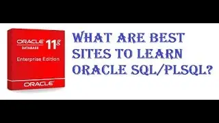 What are Best Sites to learn Oracle SQL/PlSQL?