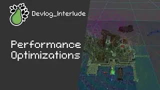 Open World Tactical RPG Devlog_Interlude: Performance Optimizations