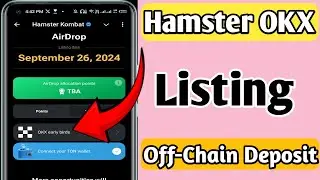 Hamster Combat Okx Off-Chain Deposit || Hamster Kombat Okx Exchange Listing ||
