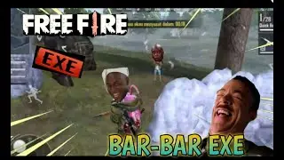 FREE FIRE EXE▪︎THE BAR-BAR EXE P2
