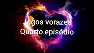 JOGOS VORAZES - QUARTO EPISÓDIO