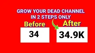 How To grow DEAD Channel in Just 2 STEPS only in 2021 || Ahmad Tec