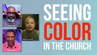 Does The Church Have A Color Problem? | A Provocative Conversation About Diversity In The Church