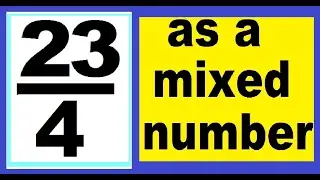 23/4 as mixed number. An improper fraction to mixed number, an example.