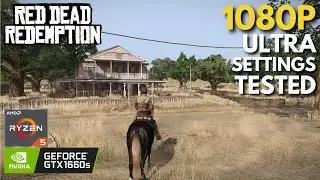 Red Dead Redemption - GTX 1660 SUPER | Ultra Settings Tested