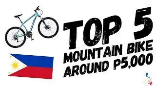 TOP 5 MOUNTAIN BIKE AROUND P5,000