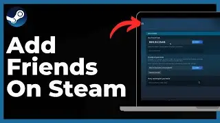 How To Add Friends On Steam - Full Guide