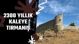 Keçi Kalesi | Tırmanış | Efsanesi-Hikayesi | Yolu Kaybettik, Kaybolduk! | Selçuk/İzmir