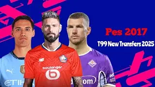 Pes 2017 T99 Patch 2025 New Transfers