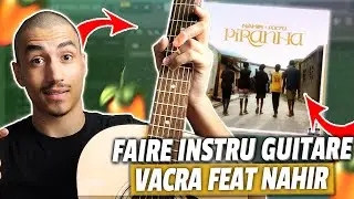 COMMENT FAIRE UNE PROD STYLE VACRA ET NAHIR PIRANHA AVEC UNE VRAIE GUITARE ET CHAT GPT SUR FL 21