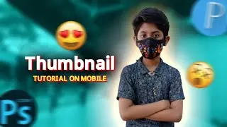 How To Make Thumbnails For YouTube Videos On Android 🔥