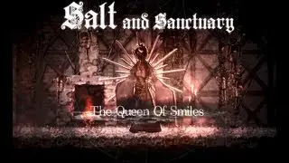 Salt and Sanctuary✹Королева Улыбок✹2 серия✹Прохождение