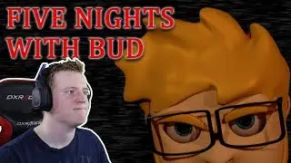 BUD IS ANGRY! - Five Nights With Bud REBOOTED - FULL GAME NIGHTS 1-2