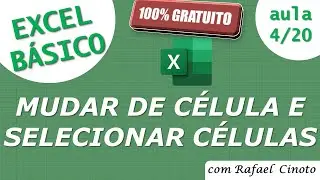 Curso básico de Excel gratuito - Maneiras de mudar de célula e selecionar células - Parte 4/20