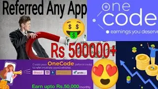 One Code App Life Time Earning | Earning Rs:50000000+😳🔥| Refer Any App On OneCode @CoolTrickz