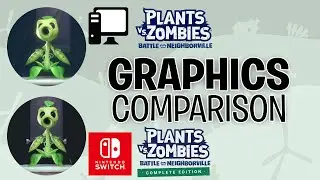 PC (Ultra) VS Nintendo Switch Graphics Comparison for PvZ: Battle for Neighborville