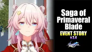 【CN Dub / ENG Sub】Saga of Primaveral Blade | Full Event Story | HSR v2.4