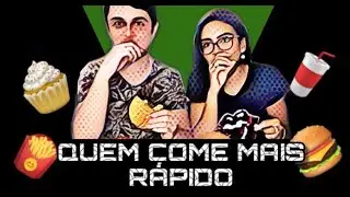 QUEM COME MAIS RÁPIDO | CASAL 15