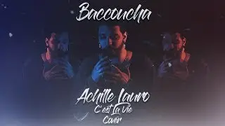 ACHILLE LAURO - C'EST LA VIE (Baccoucha Cover)