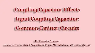Effect of Input Coupling Capacitor on Low frequency Response:Common-Emitter Circuits|Analog Circuits