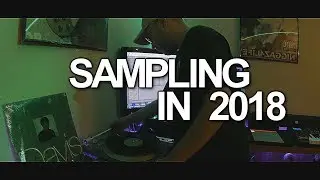 🤔 WHY SAMPLING VINYL IN 2018 STILL MATTERS | Ableton Live & FL Studio