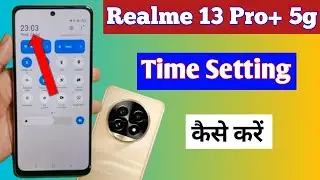 realme 13 pro plus 5g me time sahi kaise kare / how to set time realme 13 pro plus 5g