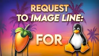 Request to IMAGE LINE: FL Studio Linux NATIVE VERSION 