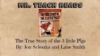 📚MR.TEACH READS-The True Story of the 3 Little Pigs