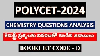 POLYCET - 2024 #CHEMISTRY# ANSWERS WITH EXPLANATION