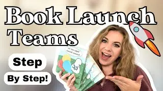 How to Start and Grow a Book Launch Team! | Tips for authors