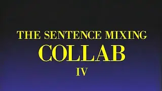 YTP: The Sentence Mixing Collab 4