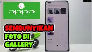 Cara Menyembunyikan Foto Di Galeri Hp Oppo