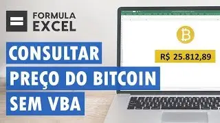 EXCEL: Como consultar preço do Bitcoin sem VBA (WebService)