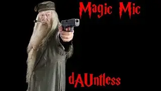dAUntless - Magic Mic