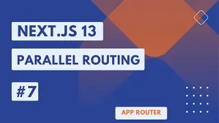 NEXT.JS 13  TUTORIAL #7 PARALLEL ROUTING   