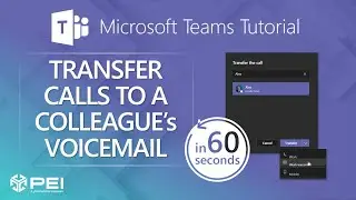 Microsoft Teams | PEI - Transfer a Call to a Colleague's Voicemail