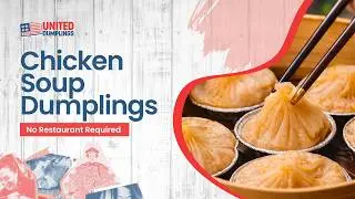 Chicken Soup Dumplings, No Restaurant Required