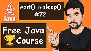 Java wait() VS sleep() Methods  Examples  |  2022  | Java Part -72