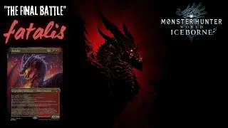 MHW : Iceborne | Fatalis | 4000ชั่วโมง อำลากันครั้งสุดท้าย