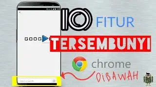 7 Fitur Tersembunyi Google Chrome!!