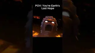 POV: You're Earth's Last Hope 