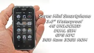 Soyes Mini Smartphone Review