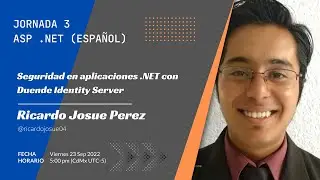 Seguridad en aplicaciones .NET con Duende Identity Server - Jornada 3 | Asp.Net (Español)