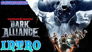 INTRO🔥Dungeons & Dragons - Dark Alliance🔥