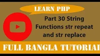 Learn PHP full Bangla Tutorial Part 30 String Functions str repeat and str replace