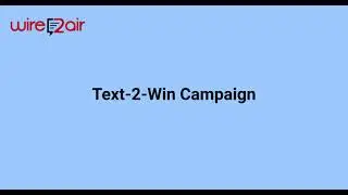 How to setupText 2 Win Campaign? - TXTImpact
