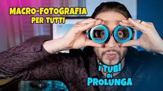 Tubi di prolunga per fare macro fotografia - cosa sono, come si usano e come sceglierli
