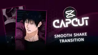 Capcut Smooth Shake Transition Tutorial | Capcut AMV Tutorial